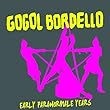Early Paranormale Years by Gogol Bordello (2014-01-09)【並行輸入品】