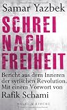 Produkt-Bild: Schrei nach Freiheit: Bericht aus dem Inneren der syrischen Revolution