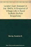 Leiston cum Sizewell in the 1840's : (a snapshot of village life in rural Suffolk)