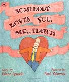 Somebody Loves You, Mr. Hatch (Stories to Go!)
