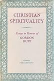 Christian spirituality : essays in honour of Gordon Rupp