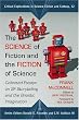 The Science of Fiction and the Fiction of Science: Collected Essays on SF Storytelling and the Gnostic Imagination (Critical Explorations in Science Fiction and Fantasy)