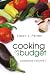 Cooking on a Budget: Cookbook Volume I