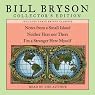 H&ouml;rbuch Bill Bryson Collector's Edition: Notes from a Small Island, Neither Here Nor There, and I'm a Stranger Here Myself