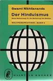 Der Hinduismus: Seine Bedeutung f&uuml;r die Befreiung des Geistes. - Swami Nikhilananda