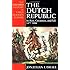 The Dutch Republic: Its Rise, Greatness, and Fall 1477-1806 (Oxford History of Early Modern Europe)