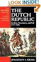 The Dutch Republic: Its Rise, Greatness, and Fall