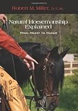 Natural Horsemanship Explained: From Heart to Hands