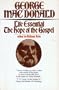 Life Essential: The Hope of the Gospel (Wheaton Literary Series)