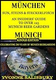 Sun - Steins and Steckerlfisch - 125 Beer Gardens in Munich (Insiders' Guides)