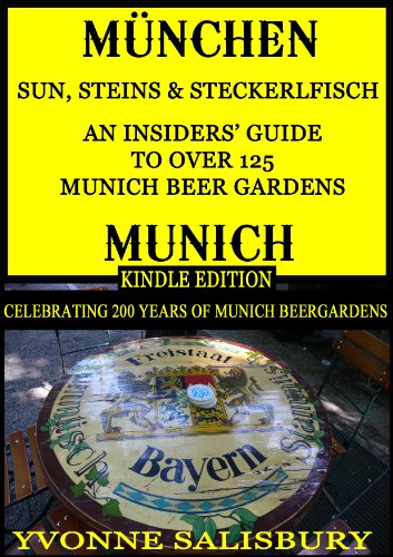 Sun - Steins and Steckerlfisch - 125 Beer Gardens in Munich (Insiders' Guides)