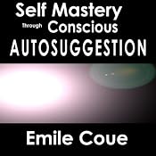 Self Mastery | [Emile Coué]