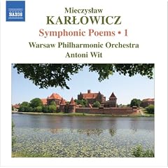 Karlowicz - Symphonic Poems Vol 1