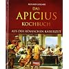 Das Apicius Kochbuch aus der r�mischen Kaiserzeit
