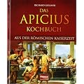 Das Apicius Kochbuch aus der r�mischen Kaiserzeit