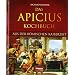 Das Apicius Kochbuch aus der r�mischen Kaiserzeit