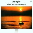 Adagio (Music For Silent Moments)