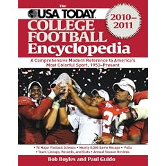 The USA Today College Football Encyclopedia 2010-2011: A Comprehensive Modern Reference to America's Most Colorful Sport, 1953-present
