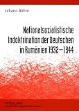 Nationalsozialistische Indoktrination der Deutschen in Rumänien 1932-1944