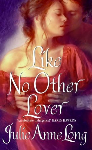Like No Other Lover: Pennyroyal Green Series by Julie Anne Long