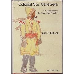 Colonial Ste. Genevieve: An Adventure on the Mississippi Frontier