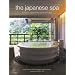 The Japanese Spa: A Guide to Japan's Finest Ryokan and Onsen