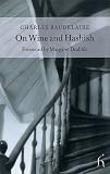 On Wine and Hashish (Hesperus Classics)
