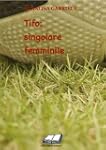 Tifo: singolare femminile (Tiny Books)