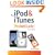 iPod and iTunes Pocket Guide, The (4th Edition)