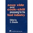 Sous Vide and Cook-Chill Processing for the Food Industry (Chapman & Hall Food Science Book)