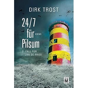 24/7 für Pilsum - Ostfriesland-Krimi (Jan de Fries 2)