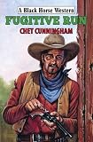 Fugitive Run (Black Horse Western)