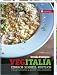  : VegItalia: Vegetarisch & echt italienisch. Einfach - schnell - köstlich