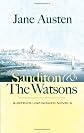 Sanditon and The Watsons: Austen's Unfinished Novels