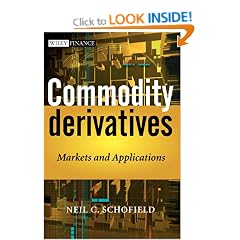 Commodity Derivatives: Markets and Applications (The Wiley Finance Series)