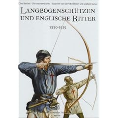 Langbogensch�tzen und Englische Ritter: 1330-1515