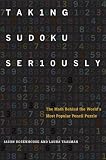 Taking Sudoku Seriously : The Math Behind the World's Most Popular Pencil Puzzle