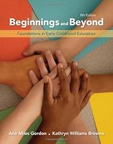 education children ~ Beginnings & Beyond: Foundations in Early Childhood Education