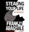 Stealing Your Life