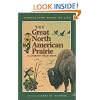 The Great North American Prairie: A Literary Field Guide (Stories from Where We Live)