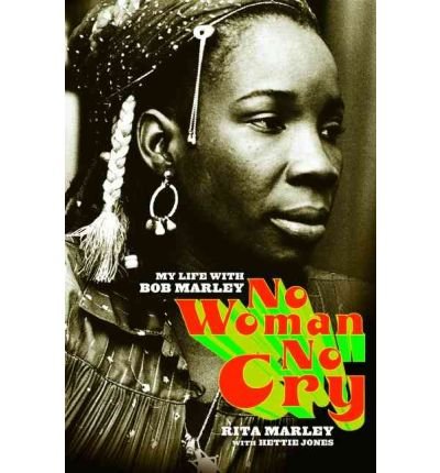 [(No Woman No Cry: My Life with Bob Marley )] [Author: Rita Marley] [May-2004]