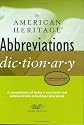 The American Heritage Abbreviations Dictionary, Third Edition: A Compilation of Today's Acronyms and Abbreviations Including Cyberspeak (American Heritage Books)