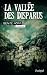 LA VALLEE DES DISPARUS