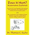 Does It Hurt? Acupuncture Explained: Answers to the most frequently asked questions about... by  Dr. Thomas C. Sachs