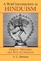 A Brief Introduction To Hinduism: Religion, Philosophy, And Ways Of Liberation