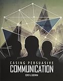 Casing Persuasive Communication