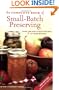 The Complete Book of Small-Batch Preserving: Over 300 Recipes to Use Year-Round
