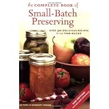 The Complete Book of Small-Batch Preserving: Over 300 Recipes to Use Year-Roundby Ellie Topp