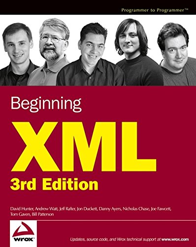Beginning XML (Programmer to Programmer), by David Hunter, Andrew Watt, Jeff Rafter, Jon Duckett, Danny Ayers, Nicholas Chase, Joe Fawcett Beginning XML (Programmer to Programmer), by David Hunter, Andrew Watt, Jeff Rafter, Jon Duckett, Danny Ayers, Nicholas Chase, Joe Fawcett