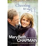 Choosing to SEE: A Journey of Struggle and Hopeby Mary Beth Chapman